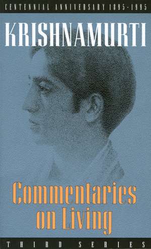 Commentaries on Living de J. Krishnamurti