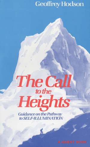 Call to the Heights de Geoffrey Hodson