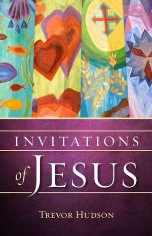 Invitations of Jesus de Trevor Hudson