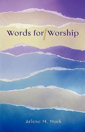 Words for Worship de Arlene M. Mark