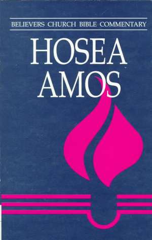 Hosea and Amos de Allen R. Guenther