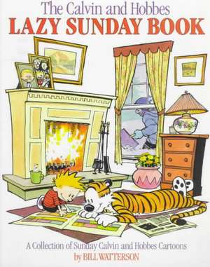 The Calvin and Hobbes Lazy Sunday Book de Bill Watterson