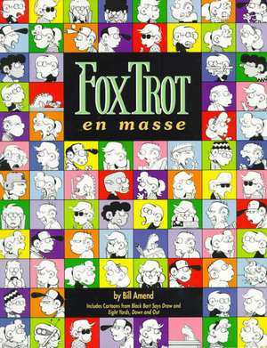 Foxtrot En Masse de Bill Amend