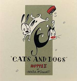 Cats and Dogs: Mutts II de Patrick McDonnell