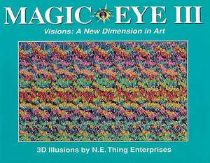 Magic Eye III: A New Dimension in Art de Cheri Smith