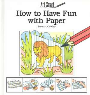 How to Have Fun with Paper de Christine Smith