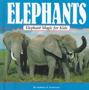 Elephant Magic for Kids de Anthony D. Fredericks