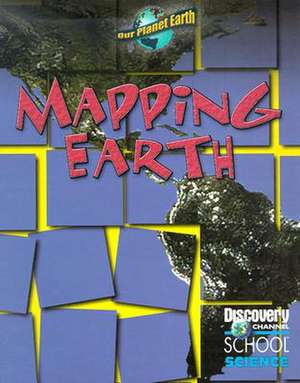 Mapping Earth de Gareth Stevens Publishing