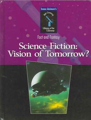 Science Fiction: Vision of Tomorrow? de Isaac Asimov