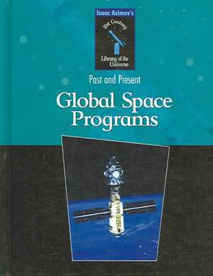 Global Space Programs: Past and Present de Isaac Asimov