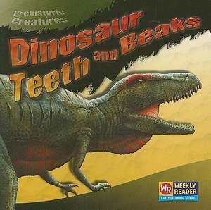 Dinosaur Teeth and Beaks de Joanne Mattern