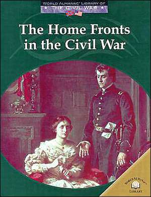 The Home Fronts in the Civil War de Dale Anderson