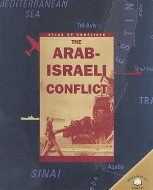 The Arab-Israeli Conflict de Alex Woolf