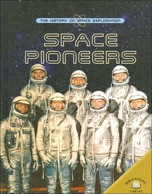 Space Pioneers de Robin Kerrod