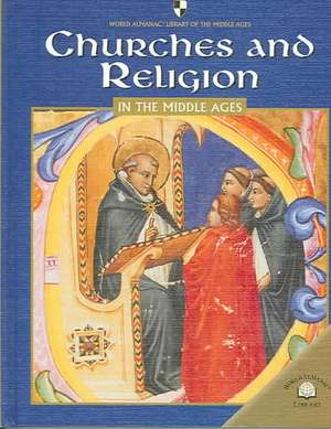 Churches and Religion in the Middle Ages de Dale Anderson