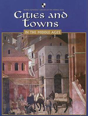 Cities and Towns in the Middle Ages de Mercedes Padrino