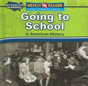 Going to School in American History de Dana Meachen Rau