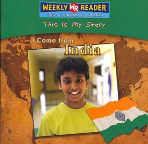 I Come from India de Valerie J. Weber