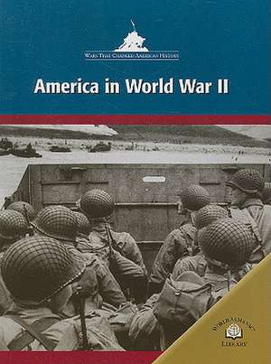 America in World War II de Michael Burgan