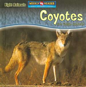 Coyotes Are Night Animals de Joanne Mattern