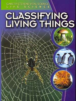 Classifying Living Things de Darlene R. Stille