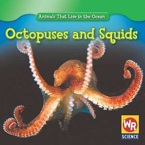 Octopuses and Squids de Valerie J. Weber