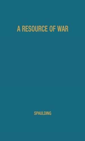 A Resource of War de E. G. Spaulding