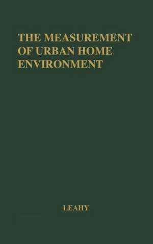 The Measurement of Urban Home Environment: Validation and Standardization of the Minnesota Home Status Index de Alice Mary Leahy