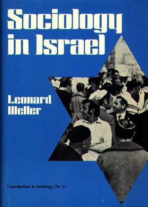 Sociology in Israel. de Leonard Weller