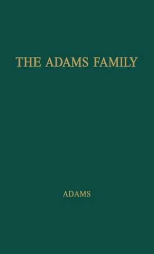 The Adams Family de James Truslow Adams