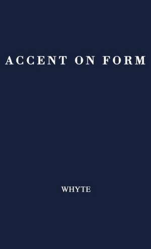 Accent on Form: An Anticipation of the Science of Tomorrow de Lancelot Law Whyte