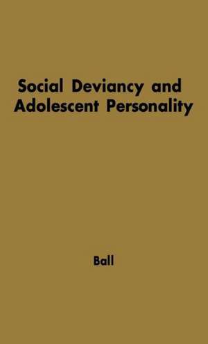 Social Deviancy and Adolescent Personality: An Analytical Study with the MMPI de John Charles Ball