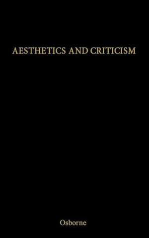 Aesthetics and Criticism.: With an Account of Fugue Before and After Bach de Harold Osborne