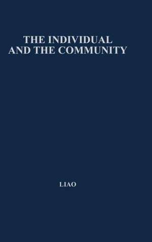 The Individual and the Communist: A Historical Analysis of the Motivating Factors of Social Conduct de Wen-K'uei Liao