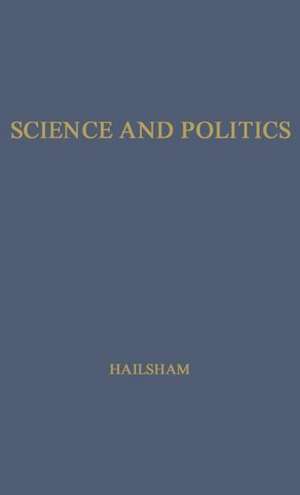 Science and Politics de Quintin Mc Hailsham of Saint Marylebone