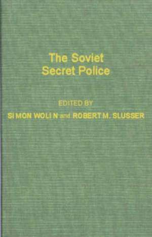 The Soviet Secret Police. de Simon Wolin