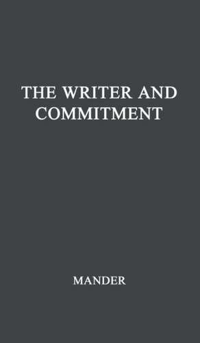 The Writer and Commitment. de John Mander