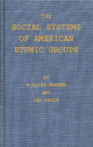 The Social Systems of American Ethnic Groups. de William Lloyd Warner