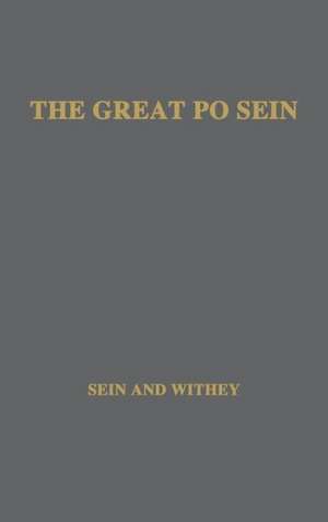 The Great Po Sein: A Chronicle of the Burmese Theater de Kenneth Sein