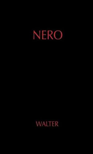 Nero. de Gerard Walter