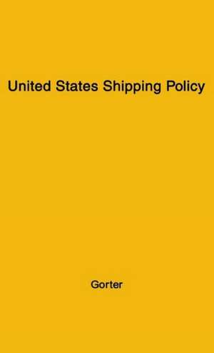 United States Shipping Policy de Wytze Gorter