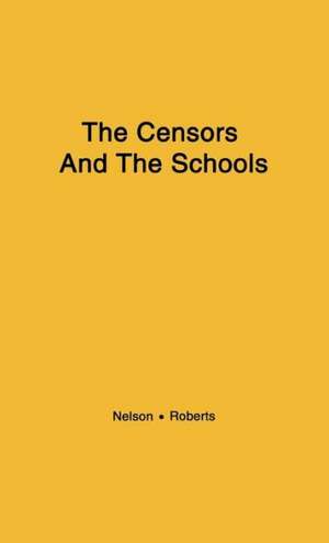 The Censors and the Schools de Jack Nelson