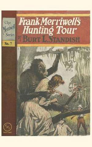 Frank Merriwell's Hunting Tour de Burt L. Standish