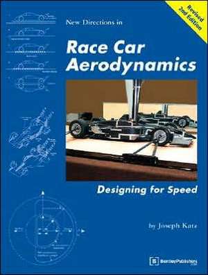 New Directions in Race Car Aerodynamics: Designing for Speed de Joseph Katz