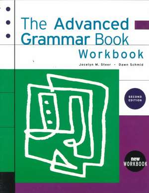 The Advanced Grammar Book: Workbook de STEER