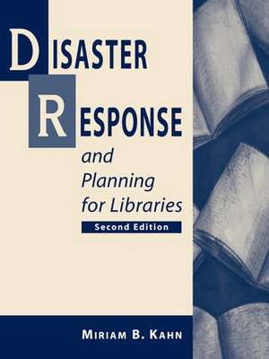 Disaster Response and Planning for Libraries de American Library Association