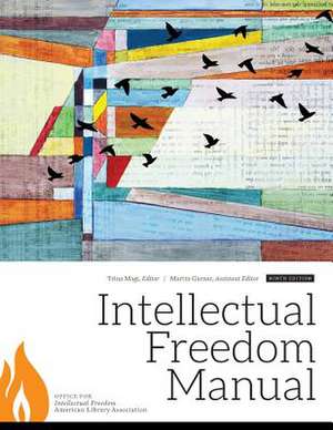 Intellectual Freedom Manual de Trina Magi