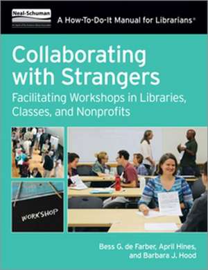 Collaborating with Strangers de Bess G. De Farber