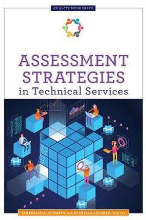 Assessment Strategies in Technical Services de Kimberley A. Edwards