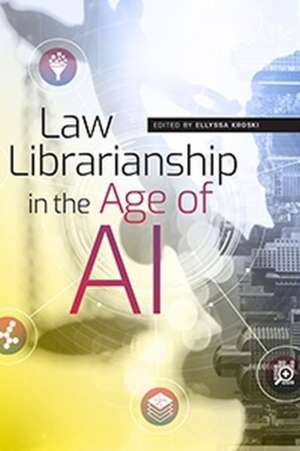 Law Librarianship in the Age of AI de Ellyssa Kroski